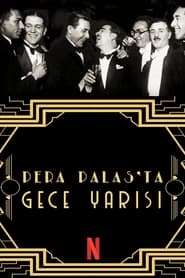 Pera Palas'ta Gece Yarısı türkçe altyazılı ücretsiz netflix dizi izle